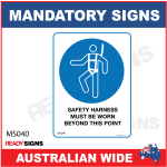 MANDATORY SIGN - MS040 - SAFETY HARNESS MUST BE WORN BEYOND THIS POINT